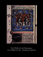 Late Medieval and Renaissance Illuminated Manuscripts: 1350-1522, in the Houghton Library