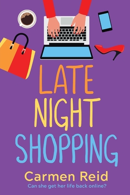 Late Night Shopping: The perfect laugh-out-loud romantic comedy - Carmen Reid