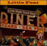 Late Night Truck Stop - Little Feat