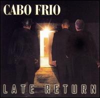 Late Return - Cabo Frio