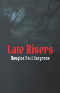 Late Risers