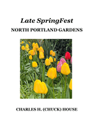 Late SpringFest: North Portland Gardens