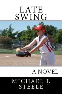 Late Swing - Steele, Michael J