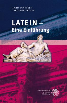 Latein - Eine Einfuhrung - Pinkster, Harm, and Hoffmann, Roland (Revised by), and Kroon, Caroline