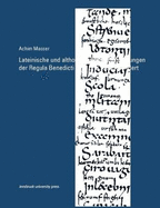 Lateinische Und Althochdeutsche Glossierungen Der Regula Benedicti Im 8. Und 9. Jahrhundert