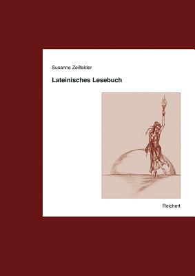 Lateinisches Lesebuch - Zeilfelder, Susanne