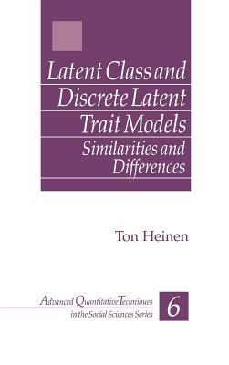 Latent Class and Discrete Latent Trait Models: Similarities and Differences - Heinen, Ton, Dr.