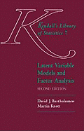 Latent Variable Models and Factor Analysis - Bartholomew, D J, and Knott, M
