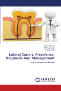 Lateral Canals: Prevalence, Diagnosis And Management