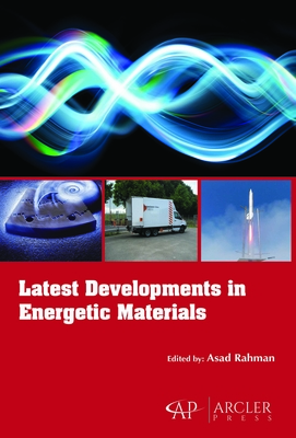 Latest Developments in Energetic Materials - Rahman, Asad (Editor)