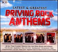 Latest & Greatest Driving Rock Anthems - Various Artists