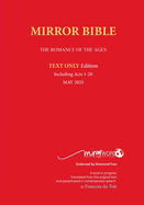 Latest PAPERback MAY 2025 Edition TEXT ONLY Mirror Bible Including ACTS 1-20 [Without Commentary & Study notes]