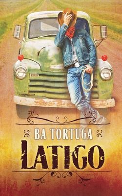 Latigo - Tortuga, Ba