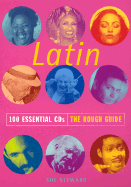 Latin: 100 Essential Cds: the Rough Guide - Steward, Sue