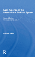 Latin America in the International Political System: Second Edition, Fully Revised and Updated