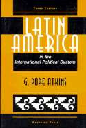 Latin America in the International Political System: Third Edition