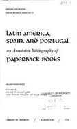 Latin America, Spain, and Portugal: An Annotated Bibliography of Paperback Books