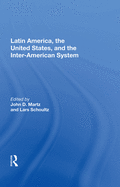 Latin America, the United States, and the Interamerican System