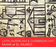 Latin American & Caribbean Art MoMA at El Museo