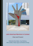 Latin American Marxisms in Context: Past and Present