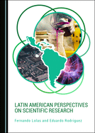 Latin American Perspectives on Scientific Research