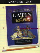 Latin for Children Primer B Answer Key - Larsen, Aaron, and Perrin, Christopher, and Key, Answer