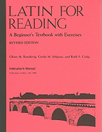 Latin for Reading Instructor's Manual: A Beginner's Textbook with Exercises