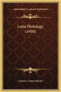 Latin Philology (1910)