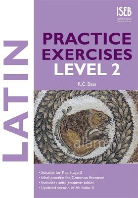 Latin Practice Exercises Level 2 - Bass, R. C.