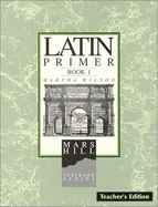 Latin Primer I: Teacher Edition