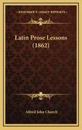 Latin Prose Lessons (1862)