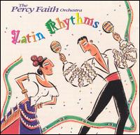 Latin Rhythms - The Percy Faith Orchestra