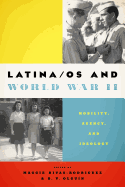 Latina/Os and World War II: Mobility, Agency, and Ideology