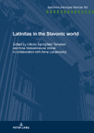 Latinitas in the Slavonic World: Nine Case Studies