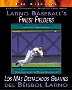 Latino Baseballs Finest Fielde