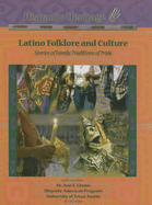 Latino Folklore and Culture: Stories of Family, Traditions of Pride