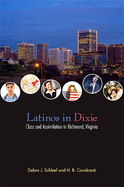 Latinos in Dixie: Class and Assimilation in Richmond, Virginia