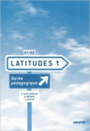 Latitudes: Guide pedagogique 1 (A1-A2)