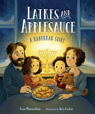 Latkes and Applesauce: A Hanukkah Story - Manushkin, Fran