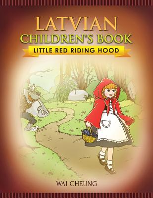 Latvian Children's Book: Little Red Riding Hood - Cheung, Wai
