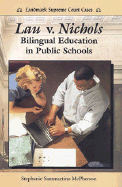 Lau V. Nichols: Bilingual Education in Public Schools