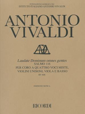 Laudate Dominum Omnes Gentes: Salmo 116 Per Coro a Quattro Voci Miste, Violini Unisoni, Viola E Basso - Vivaldi, Antonio (Composer), and Talbot, Michael (Editor)