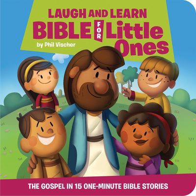 Laugh and Learn Bible for Little Ones - Vischer, Phil, and Foster, Michael K