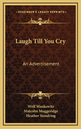 Laugh Till You Cry: An Advertisement