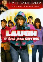 Laugh to Keep From Crying - Tyler Perry