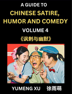 Laughing at Life (Part 4): A Guide to Chinese Satire, Humor and Comedy, Discover Satirical Humor, Learn Reading Funny Chinese Essays and Stories, Foreigner's Introduction to Easy Lessons of Mandarin Chinese Witty Tales