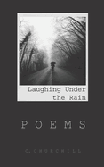 Laughing Under the Rain: Poems