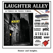 Laughter Alley: A Tonic in Toxic Times