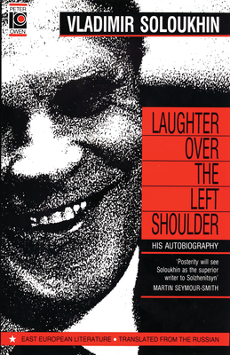 Laughter Over the Left Shoulder - Soloukhin, Vladimir