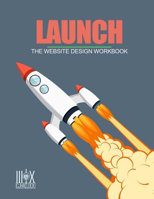 Launch: The Website Design Workbook - Hallock, Cj